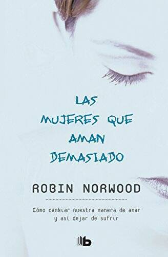 Las mujeres que aman demasiado / Women Who Love Too Much (Spanish E — GOOD