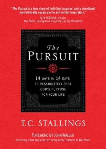 The Pursuit: 14 Ways in 14 Days to Passionately Seek God’s Purpose for Yo — GOOD