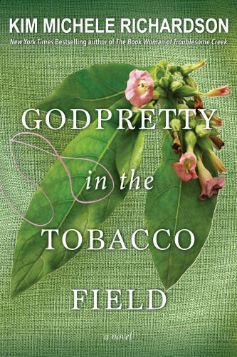 GodPretty in the Tobacco Field, Richardson, Kim Michele, Very Good Book