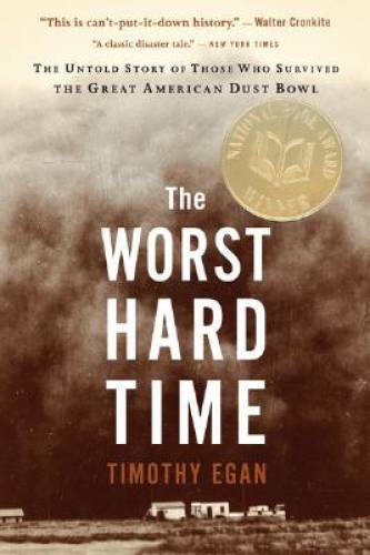 The Worst Hard Time: The Untold Story of Those Who Survived the Grea — VERY GOOD