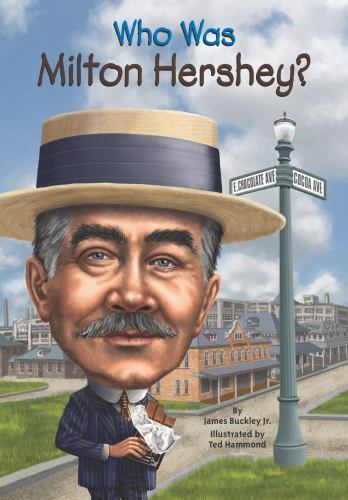 Who Was Milton Hershey? — 9780448479361, paperback, James Buckley Jr