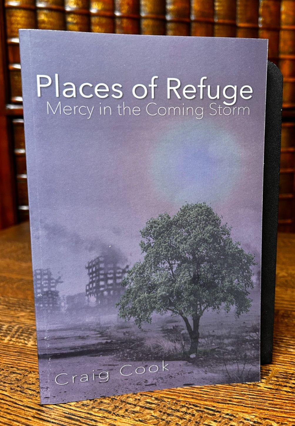 Places of Refuge, Mercy in the Coming Storm, Craig Cook, Softcover