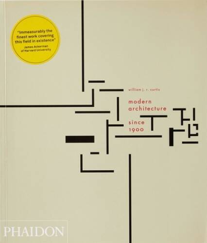 Modern Architecture Since 1900 — Paperback By Curtis, William J.R. — GOOD