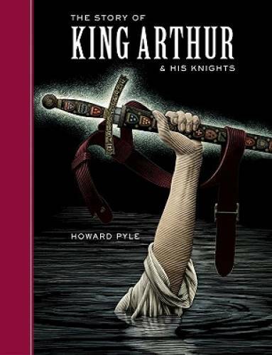 The Story of King Arthur and His Knights (Sterling Unabridged Classics) — GOOD