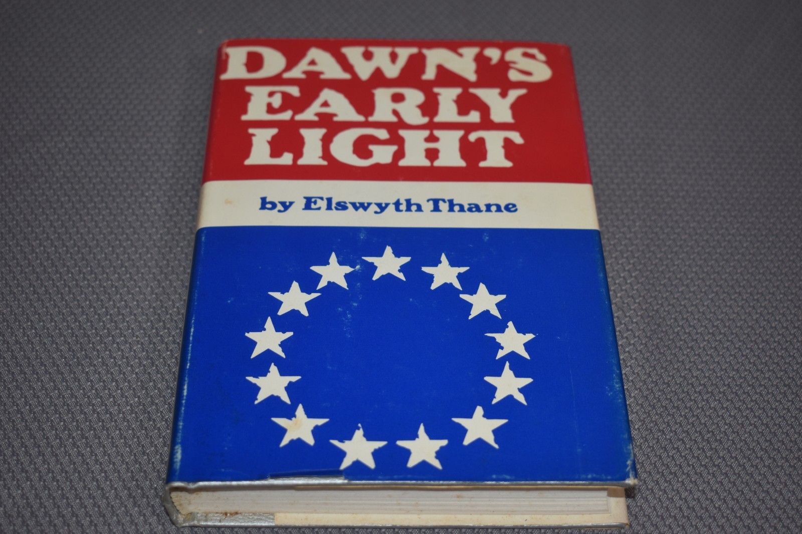 Dawn’s Early Light by Elswyth Thane (1943 Unabridged Edition, Hawthorn)