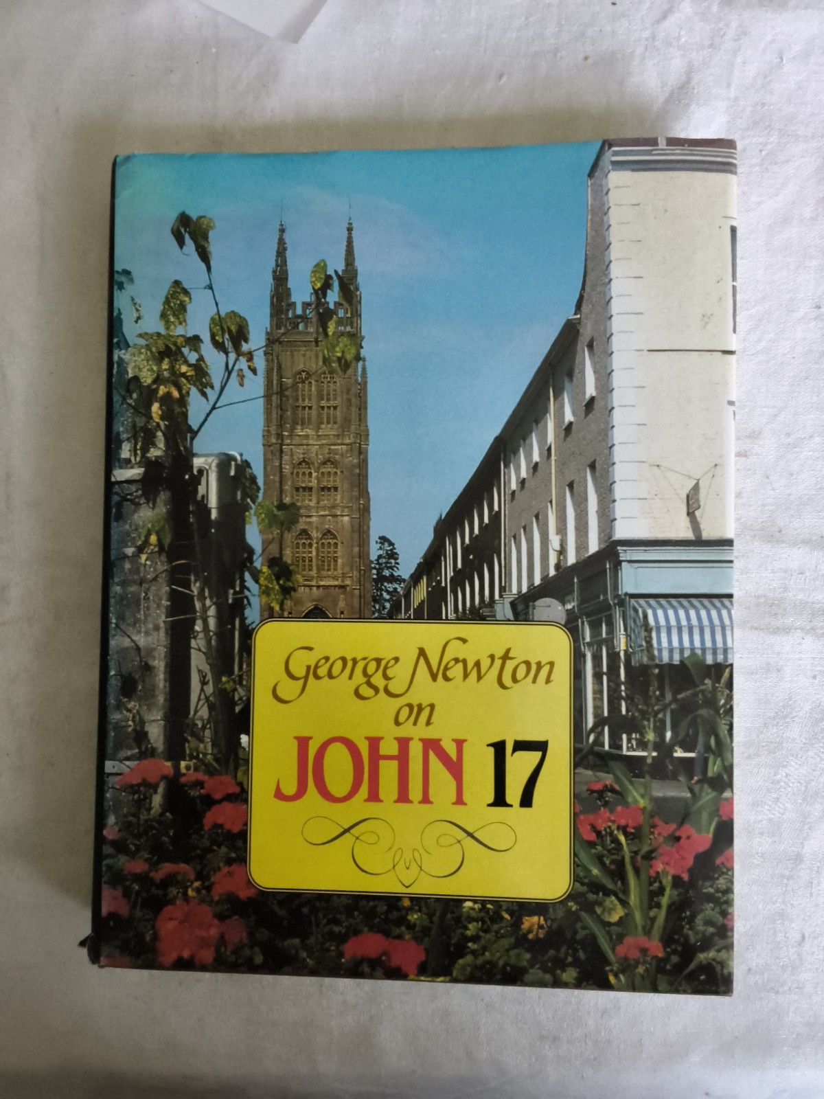 JOHN 17 By Puritan George Newton -Banner Of Truth