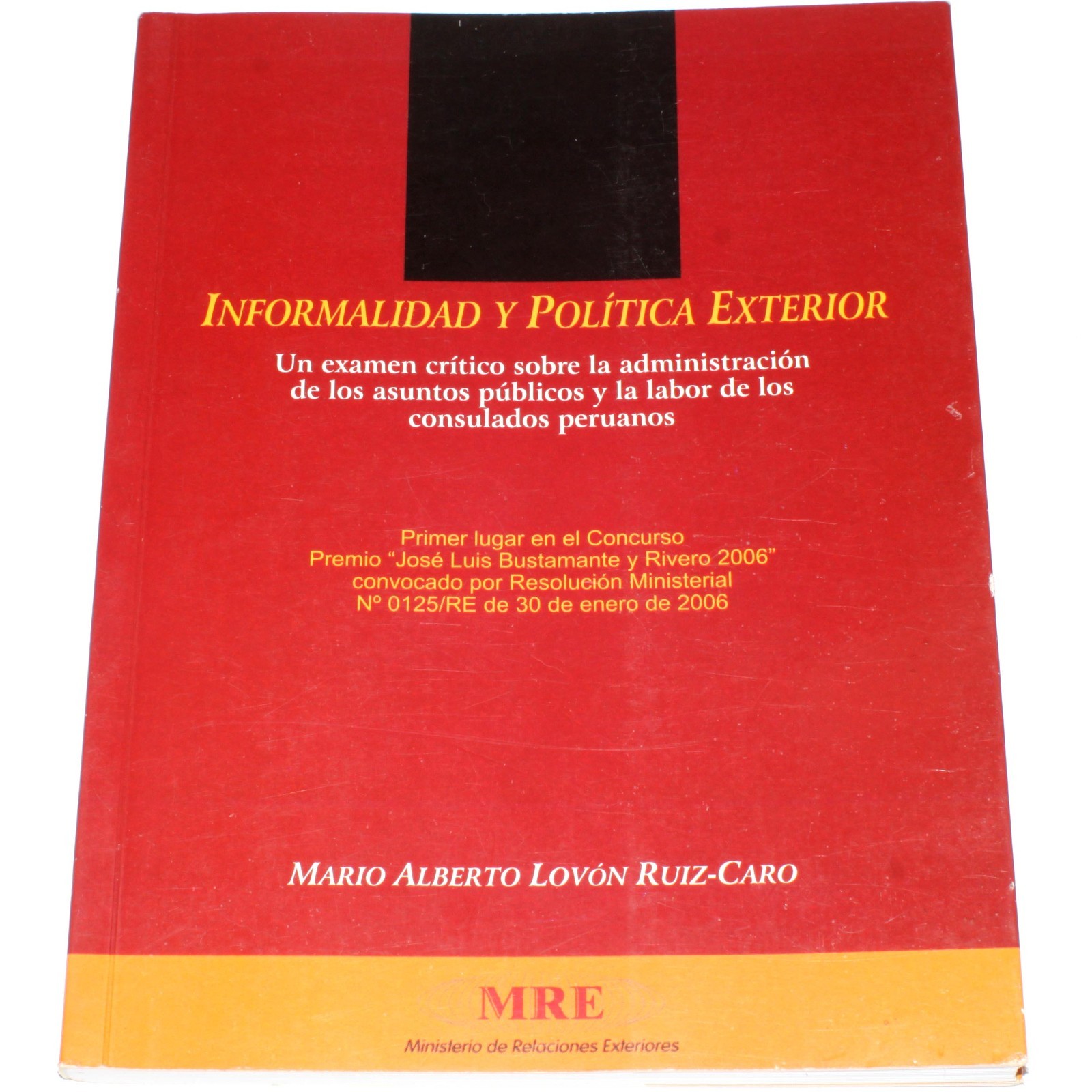 Informalidad y Politica Exterior por Mario Alberto Lovon Ruiz-Caro (Peru 2007)