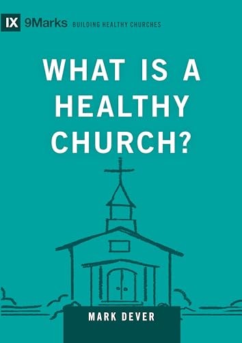 What Is a Healthy Church: Vol — VERY GOOD