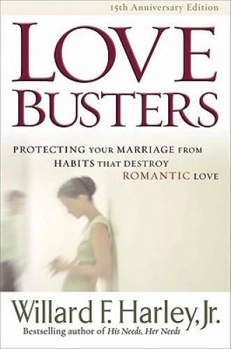 Love Busters: Protecting Your Marriage from Habits That Destroy Romant — GOOD