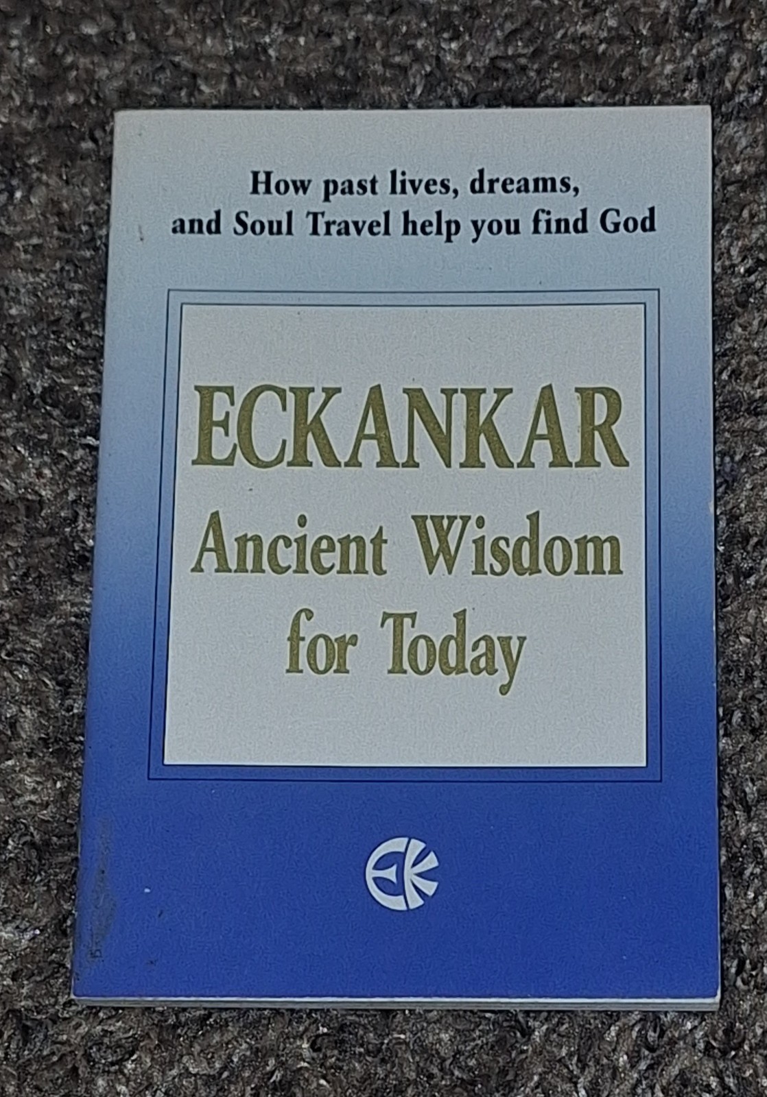 Eckankar : Ancient Wisdom for Today by Doug Munson (1994, Trade Paperback)