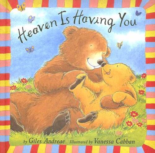 Heaven Is Having You — Board book By Giles Andreae — GOOD