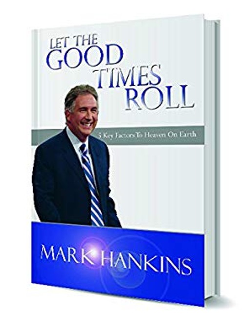 Let The Good Times Roll Mark Hankins