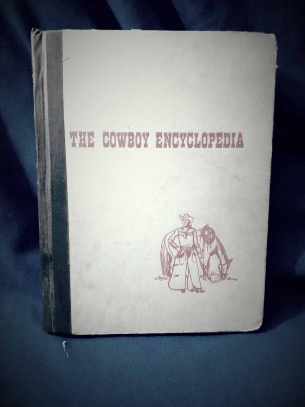 The Cowboy Encyclopedia 1951 First Edition 175 Illustrations 160 Pages HC