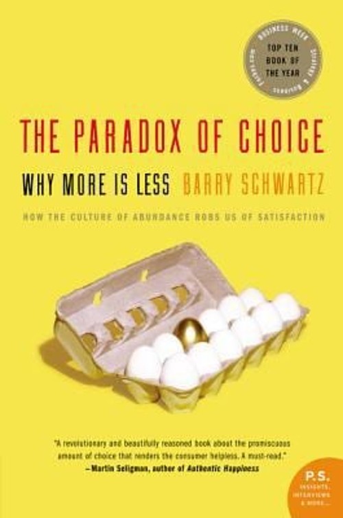 The Paradox of Choice : Why More Is Less Paperback Barry Schwartz