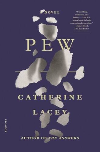 Pew: A Novel — Paperback By Lacey, Catherine — GOOD
