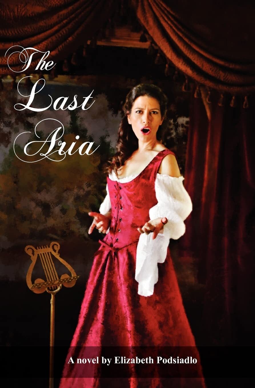 The Last Aria: A Cooking Novel — Podsiadlo, Elizabeth — Paperback — Good