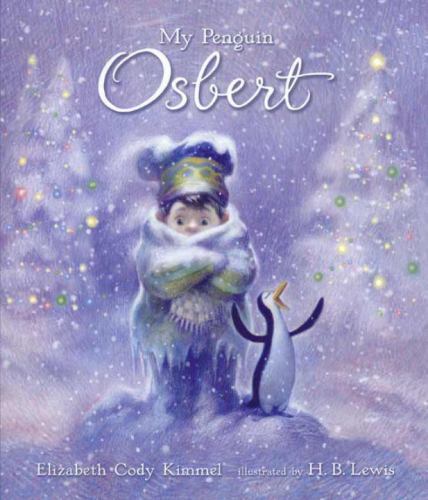 My Penguin Osbert — Elizabeth Cody Kimmel, 9780763616991, hardcover
