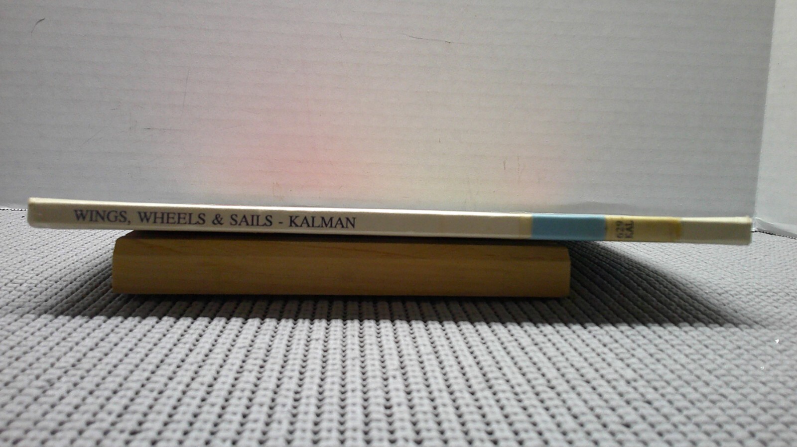 Wings, Wheels and Sails Library Binding Bobbie Kalman