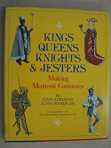 KINGS, QUEENS, KNIGHTS, AND JESTERS: MAKING MEDIEVAL By Lynn Edelman VG