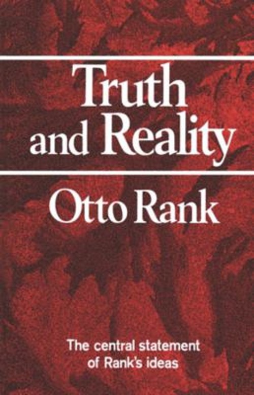 Truth and Reality Hardcover Otto Rank