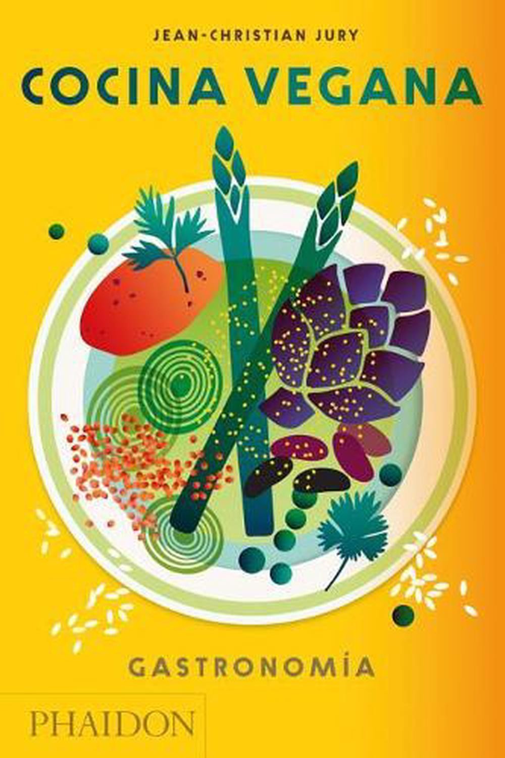 Cocina Vegana. Gastronomia (Vegan: The Cookbook) (Spanish Edition) by Jean-Chris