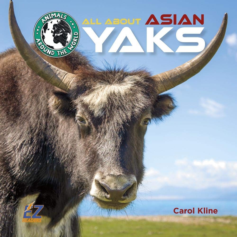 All About Asian Yaks (Animals Around the World: Asian Animals)