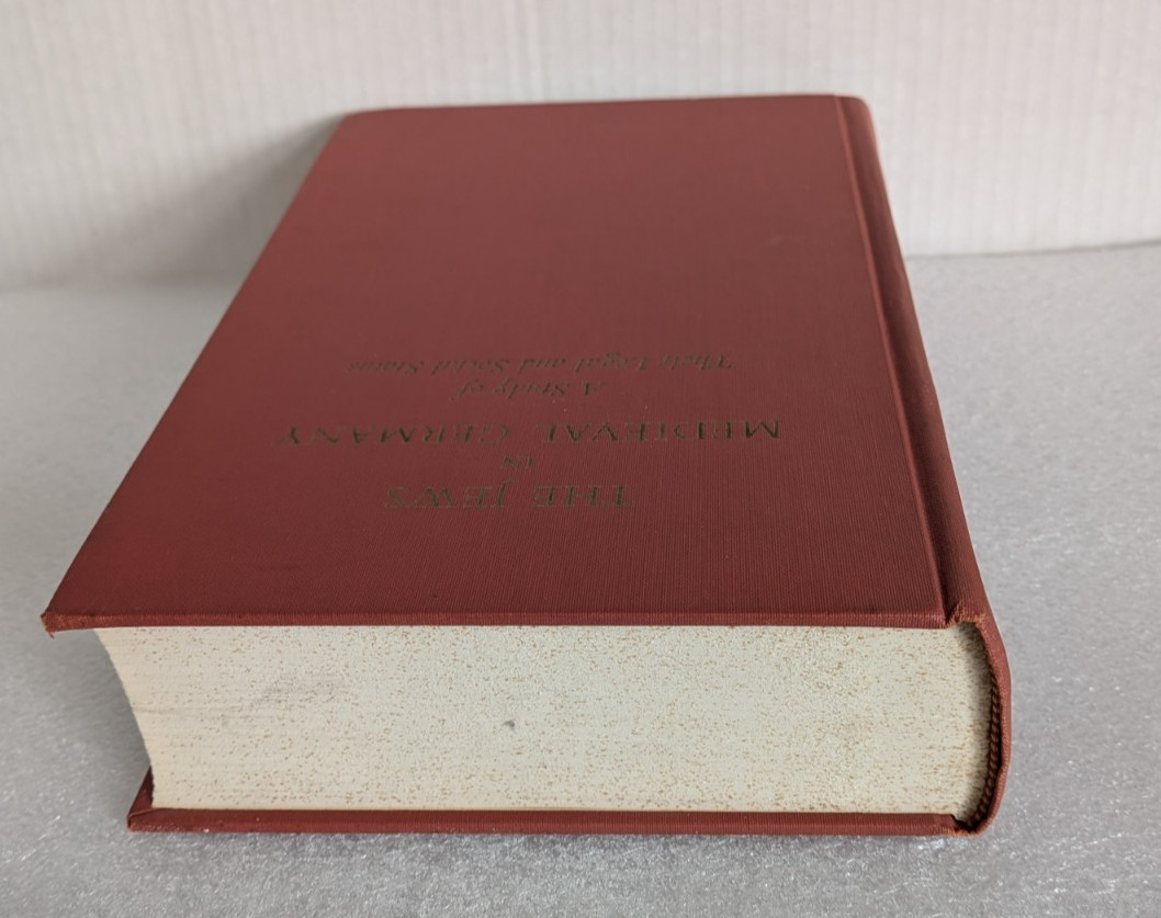 The Jews in Medieval Germany: A Study of Their Legal and Social Status by Guido