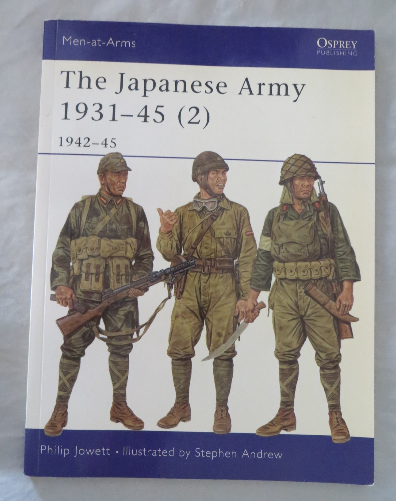 2 Osprey Men-at-Arms Japanese Army 1931-45 P. Jowett & Australian Army 1914-45