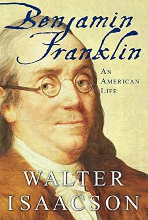 Benjamin Franklin: An American Life — Hardcover, by Isaacson Walter — Good