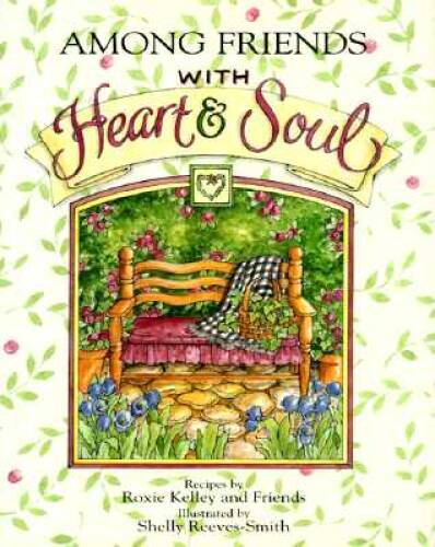 With Heart And Soul — Among Friends — Hardcover By Kelley, KC — GOOD