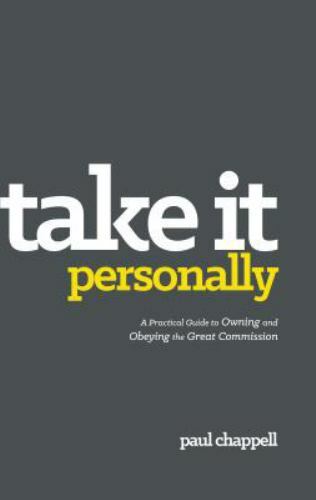Take It Personally: A Practical Guide to Owning and Obeying the Great Commission