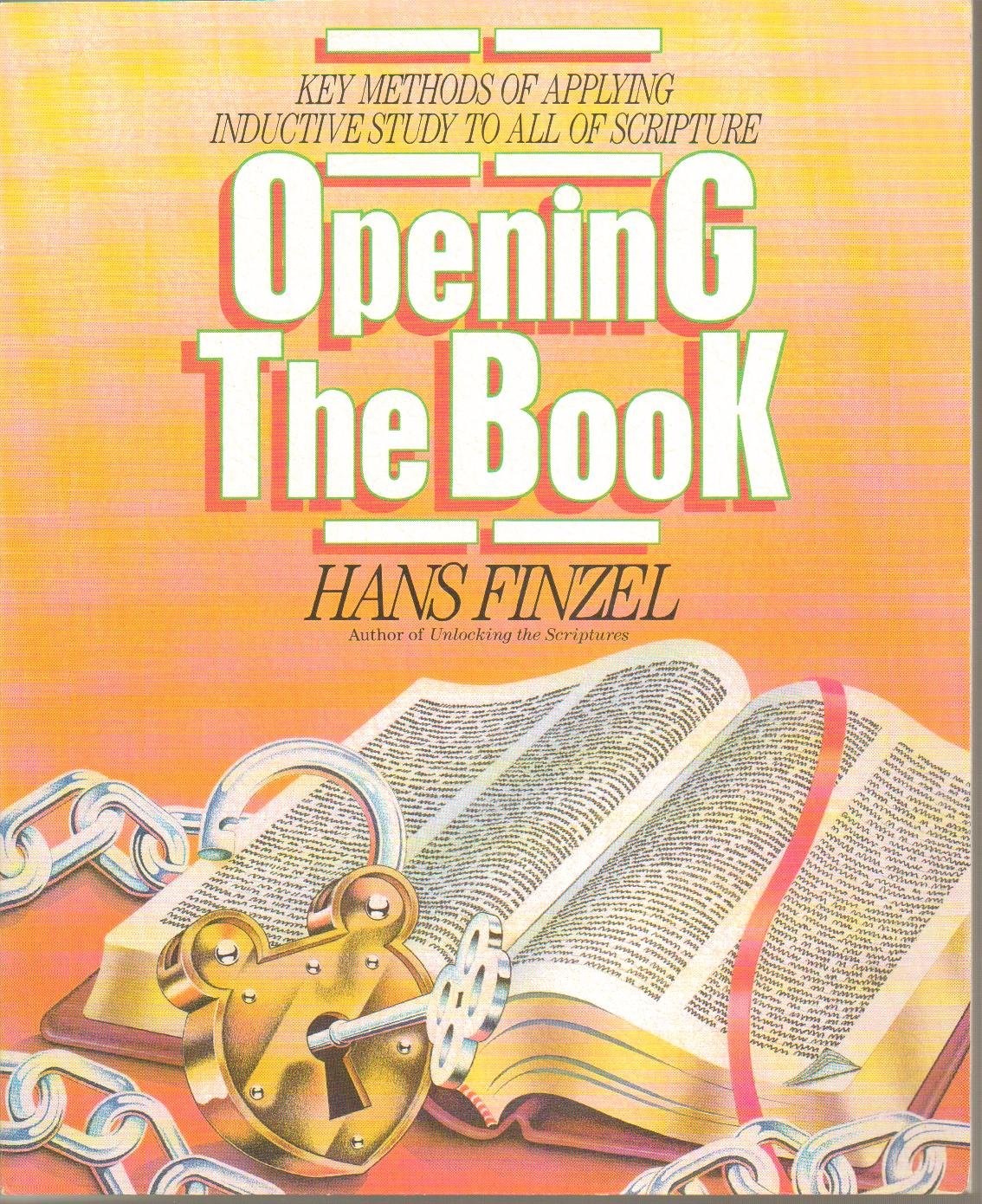 Opening the Book: Key methods of applying inductive study to all of Scriptur…