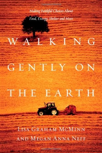 Walking Gently on the Earth: Making…, Neff, Megan Ann