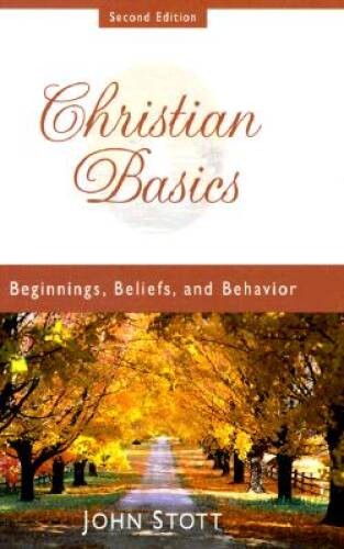 Christian Basics: Beginnings, Beliefs, and Behavior — Hardcover — VERY GOOD
