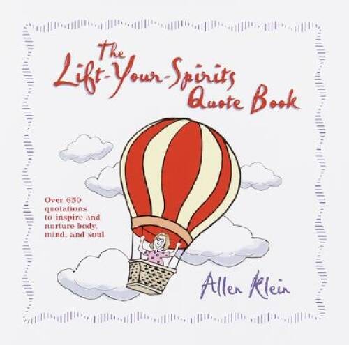Lift-Your-Spirits Quote Book — Hardcover By Klein, Allen — VERY GOOD