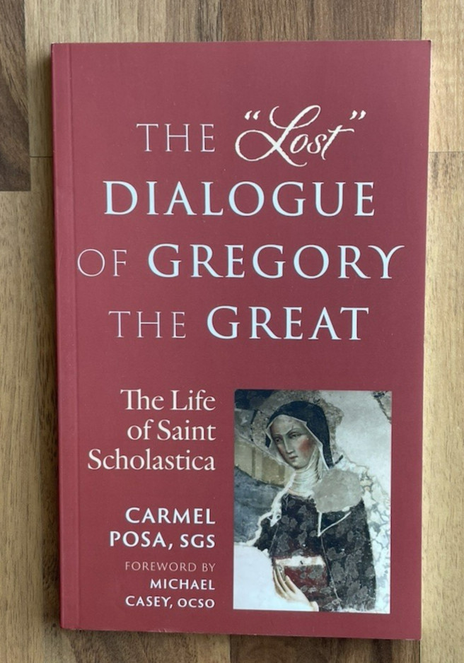 The Lost Dialogue Gregory the Great Life of St. Scholastica Catholic Book Posa