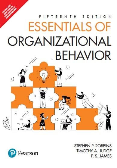 Essentials of Organizational Behavior 15th Edition By Tim Judge, Stephen Robbins