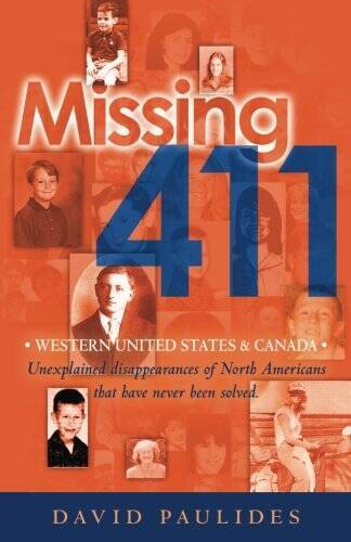Missing 411-Western United States & Canada: Unexplained Disappearances of — GOOD
