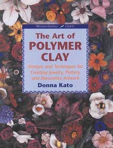 The Art of Polymer Clay: Designs and Techniques for Making Jewelry, — VERY GOOD