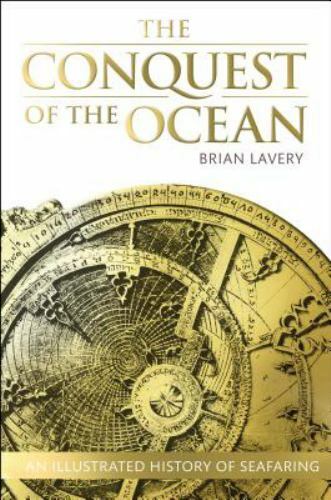 The Conquest of the Ocean by Brian Lavery