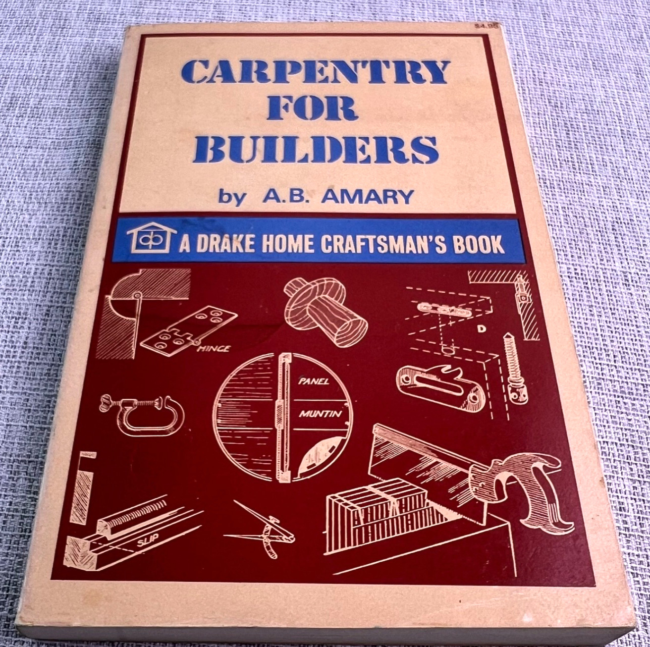 Carpentry for Builders A.B. Amary Drake Home Craftsman Vintage 1976 PB Book