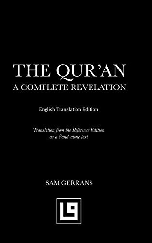 THE QUR’AN: A COMPLETE REVELATION (ENGLISH TRANSLATION By Sam Gerrans