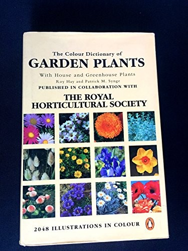 THE COLOUR DICTIONARY OF GARDEN PLANTS; COMPACT EDITION By Roy Hay & Patrick M