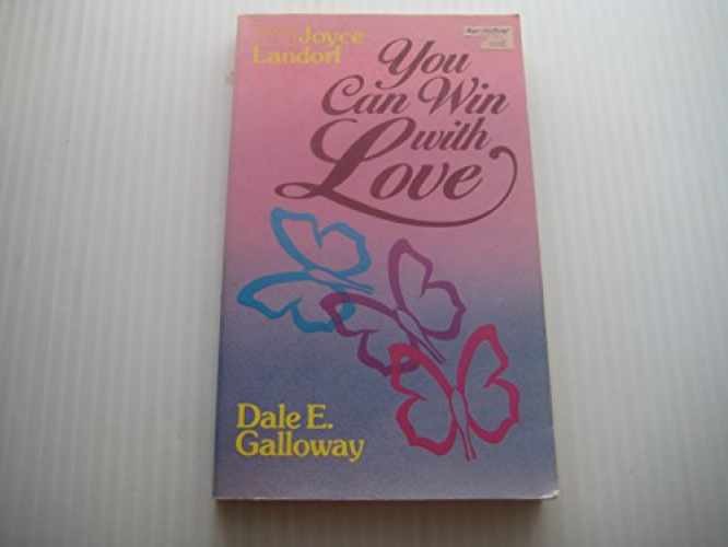 You Can Win With Love — Paperback, by Galloway Dale — Very Good