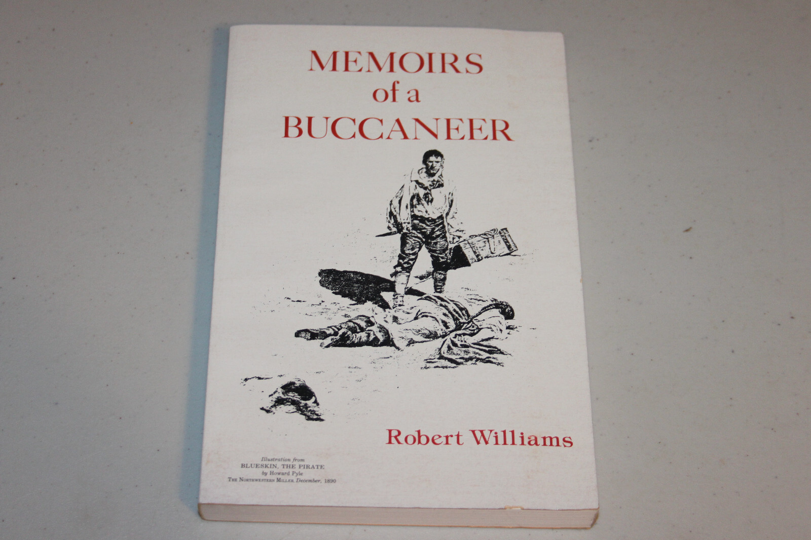 Memoirs of a Buccaneer by Robert Williams,1990 First Printing, Rio Grande Press