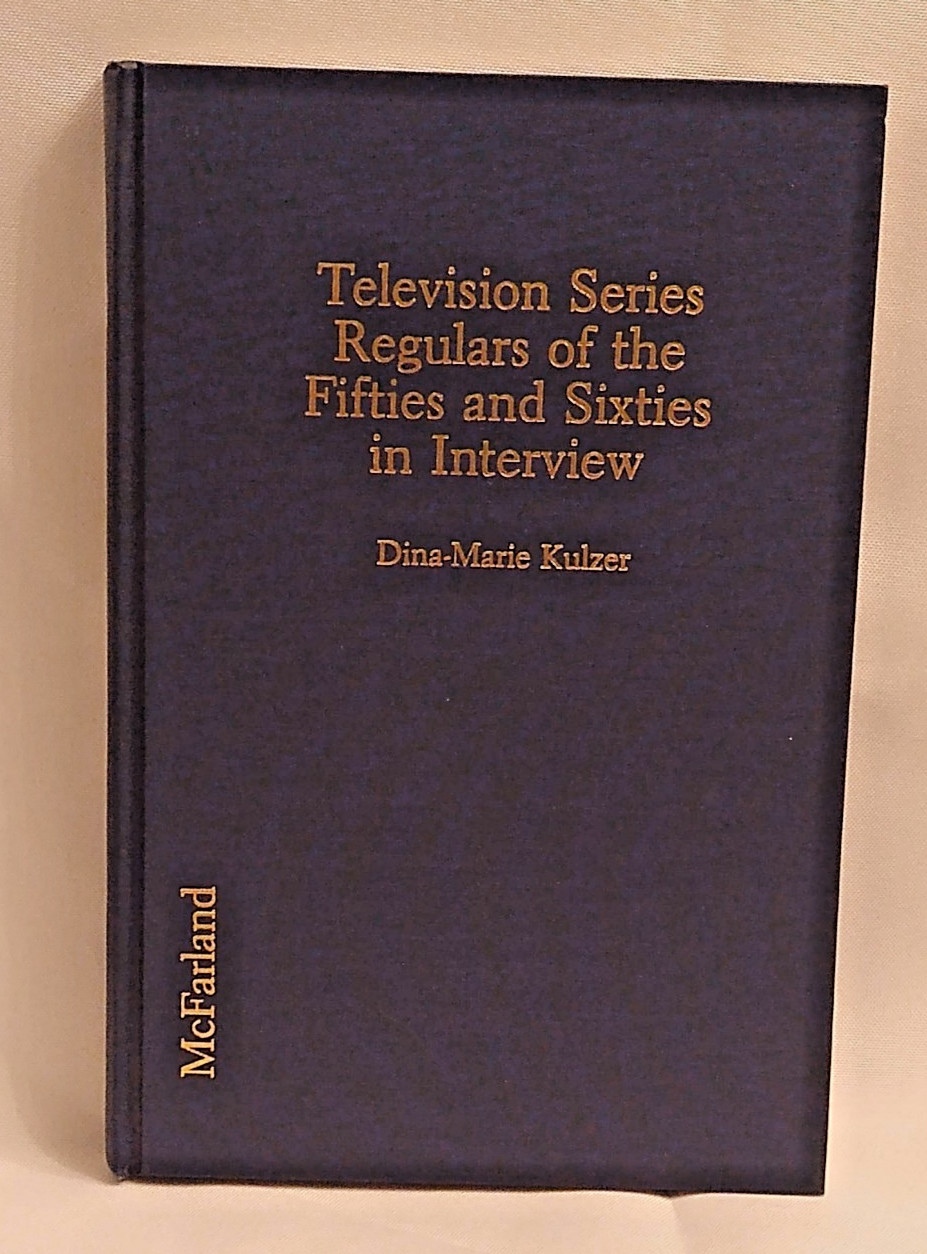 Television Series Regulars of the Fifties and Sixties in Interview, Kulzer 1992