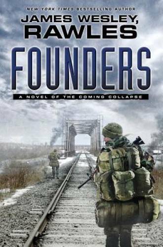 Founders: A Novel of the Coming Collapse — Hardcover — GOOD