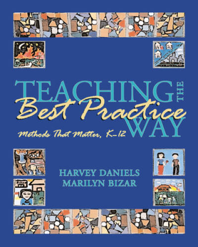 Teaching the Best Practice Way: Methods That Matter, K-12 — Paperback — GOOD