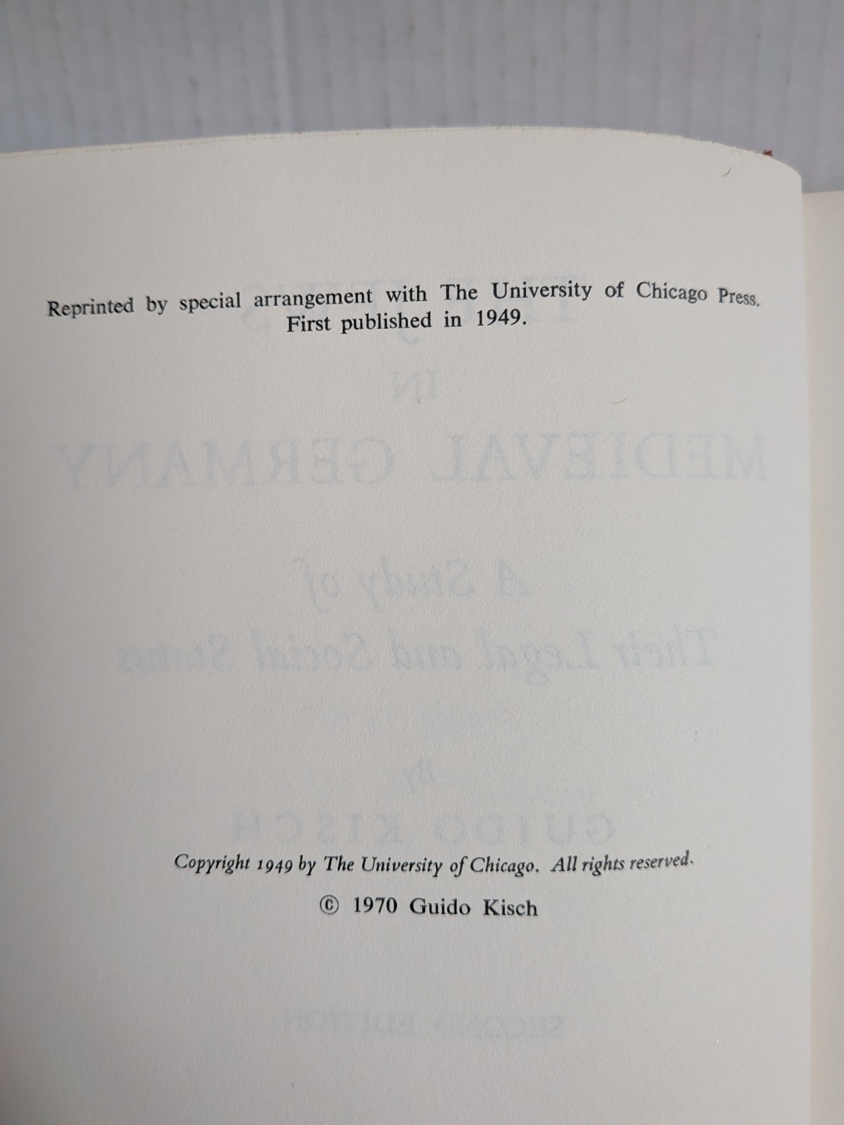 The Jews in Medieval Germany: A Study of Their Legal and Social Status by Guido