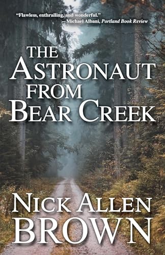 The Astronaut from Bear Creek, Nick Allen Brown
